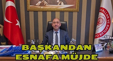 Başkandan Esnafa Müjde
