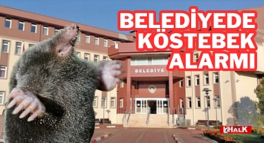 Belediyede Köstebek Alarmı