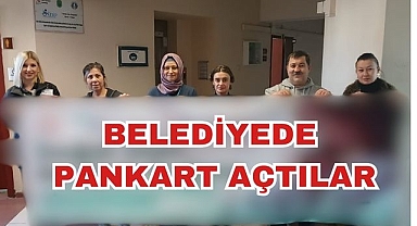 Belediyede Pankart Açtılar