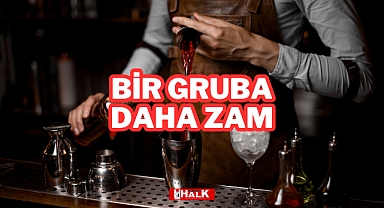 Bir Gruba Daha Zam