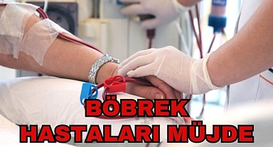 Böbrek Hastaları Müjde