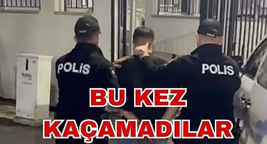 Bu Kez Kaçamadılar