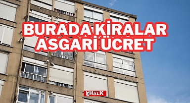 Burada Kiralar Asgari Ücret