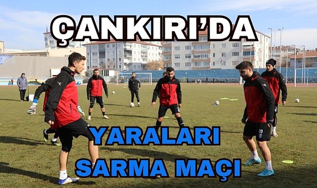 Çankırı'da Yaraları Sarma Maçı