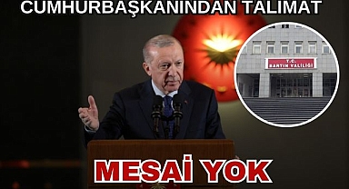 Cumhurbaşkanından Talimat