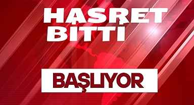 Hasret Bitti Başlıyor