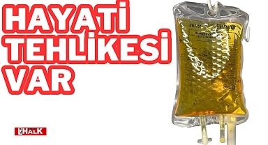 Hayati Tehlikesi Var!