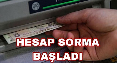 Hesap Sorma Başladı