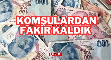 Komşulardan Fakir Kaldık