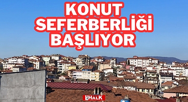 Konut Seferberliği Başlıyor
