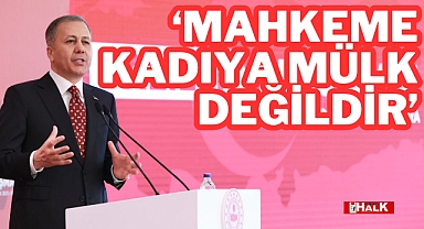 “Mahkeme Kadıya Mülk Değildir”