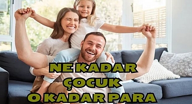 Ne Kadar Çocuk O Kadar Para
