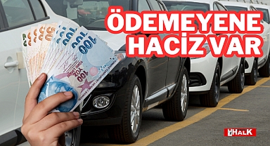 ÖDEMEYENE HACİZ