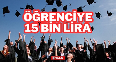 Öğrenciye 15 Bin Lira