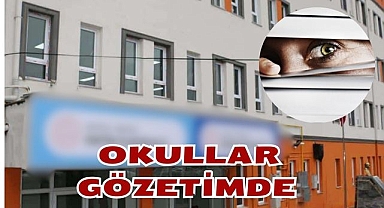 Okullar Gözetimde