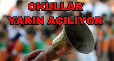 OKULLAR YARIN AÇILIYOR