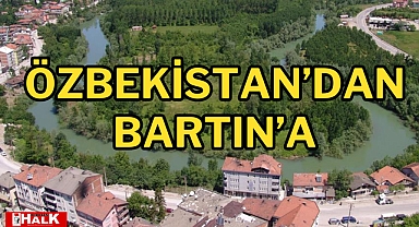ÖZBEKİSTAN’DAN BARTIN’A