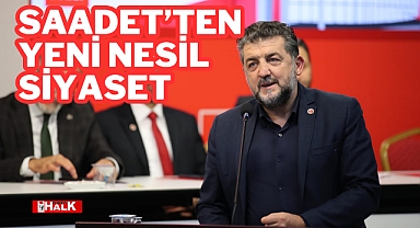 Saadet'ten Yeni Nesil Siyaset