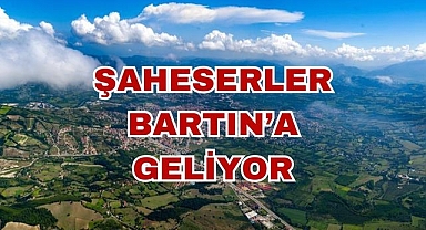 Şaheserler Bartın'a Geliyor