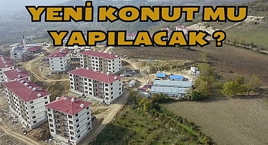 Yeni Konut Mu Yapılacak?