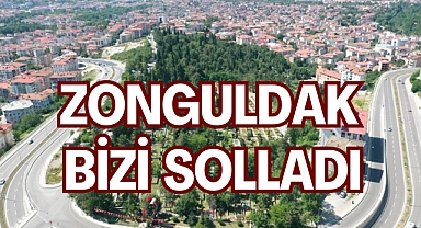 ZONGULDAK BİZİ SOLLADI