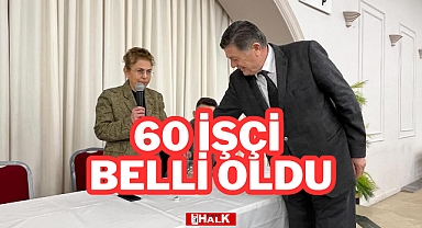 60 İşçi Belli Oldu