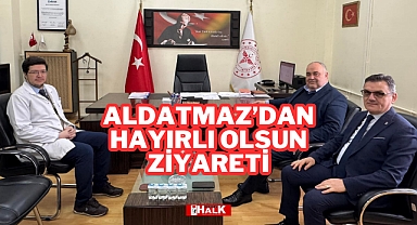 Aldatmaz'dan Hayırlı Olsun Ziyareti