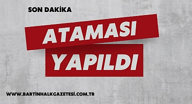 Ataması yapıldı