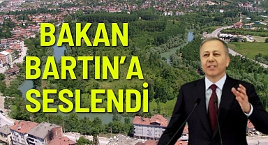 Bakan Bartın'a Seslendi