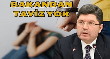 BAKANDAN TAVİZ YOK