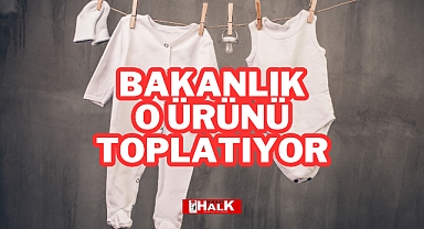 Bakanlık O Ürünü Toplatıyor