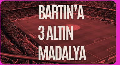 BARTIN’A 3 ALTIN MADALYA