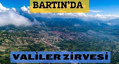 Bartın'da Valiler Zirvesi