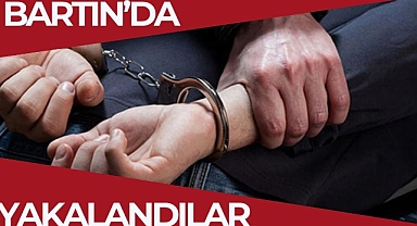 Bartın'da Yakalandılar