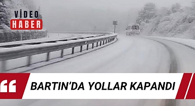 BARTIN'DA YOLLAR KAPANDI