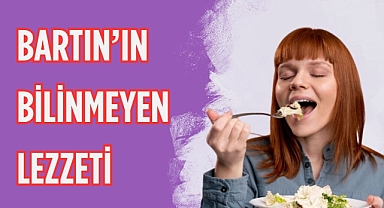 Bartın'ın Bilinmeyen Lezzeti