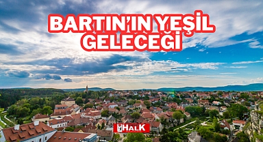 Bartın'ın Yeşil Geleceği