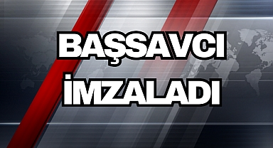 BAŞSAVCI İMZALADI