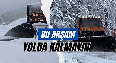 Bu Akşam Yolda Kalmayın