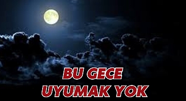 Bu Gece Uyumak Yok