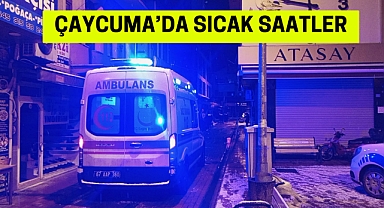 ÇAYCUMA'DA SICAK SAATLER!