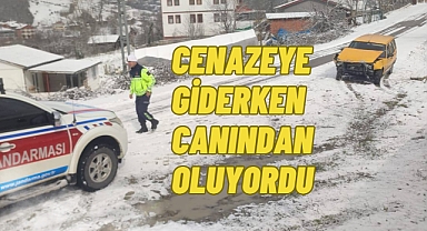 CENAZEYE GİDERKEN CANINDAN OLUYORDU