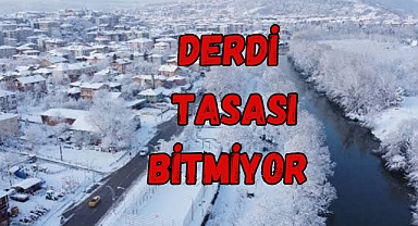 DERDİ TASASI BİTMİYOR
