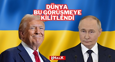 Dünya Bu Görüşmeye Kilitlendi