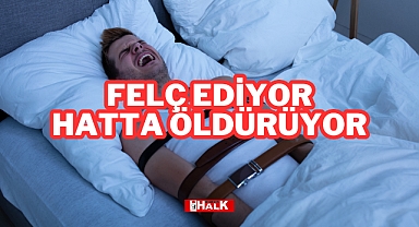 Felç Ediyor Hatta Öldürüyor