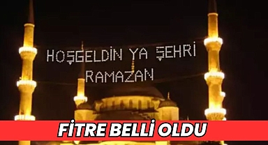 FİTRE BELLİ OLDU