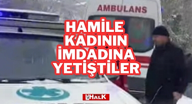 Hamile Kadının İmdadına Onlar Yetişti