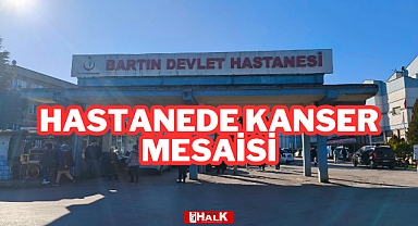 Hastanede Kanser Mesaisi