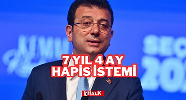 İMAMOĞLU'NA HAPİS İSTEMİ