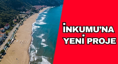İNKUMUNA YENİ PROJE